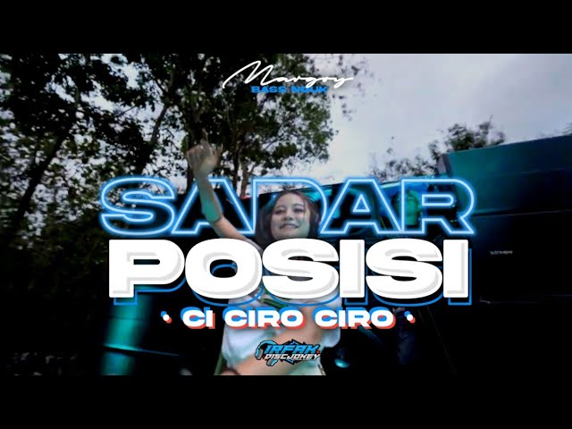 DJ SADAR POSOSI X CICIRO CIRO VIRAL TIKTOK - STYLE MARGOY JEDAG JEDUG BASS NGUK HOREG MELODY VIRAL class=