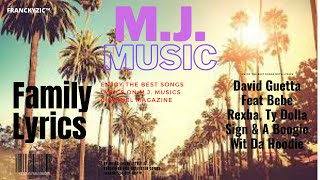 David Guetta - Family Lyrics Feat Bebe Rexha, A Boogie wit da Hoodie, Ty Do..( M.J. ) [ FRANCKYZIC™]