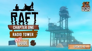 Raft: The Radio Tower [Old Guide] (all notes, blueprints and Resources)  - [The Hairy Goats