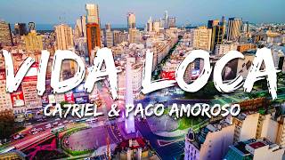 CA7RIEL & Paco Amoroso  - Vida Loca (Letra/Lyrics)