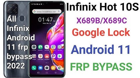 Infinix Hot 10S/Hot 10T (X689B/X689C) Frp Bypass/Remove Google Account Lock Android 11|Without PC