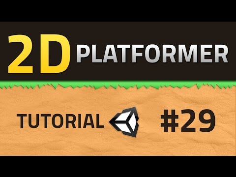 29. How to make a 2D Platformer - UPGRADE 3.0 - Unity Tutorial