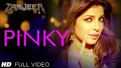 Pinky Full Song | Zanjeer | Priyanka Chopra, Ram C...