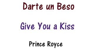 Prince Royce - Darte un Beso - Lyrics English and Spanish - Give you a kiss - Translation & Meaning