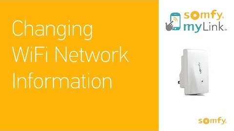 Somfy myLink - Changing Wifi Network Information