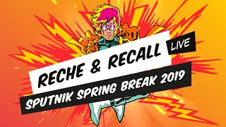 Reche & Recall - SPUTNIK SPRING BREAK 2019 (Full Set Live)