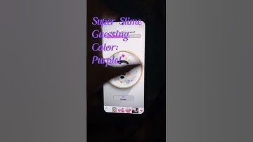 Super Slime Guessing Color: Purple!