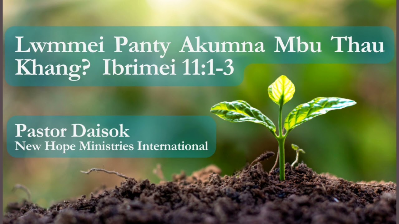 Lwmmei Panty Akumna Mbu Thau Khang? Pastor Daisok.