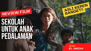 REVIEW Sokola Rimba || Perjuangan untuk pendidikan