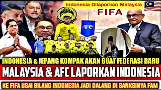 Karena Sakit Hati Malaysia U0026 Afc Laporkan Indonesia Ke Fifa Tuding Indonesia Sdanai Bilang Begini