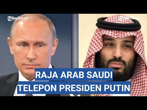 Arab Saudi Telepon Presiden Rusia Bahas Kerjasama Bilateral, Putin Ucapkan Selamat Puasa Ramadan