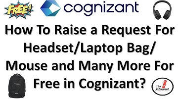 How To Raise a Request For Headset/Mouse/Bag in Cognizant?|How to get headset in Cognizant for free🤔