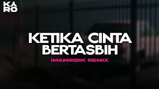 DJ KETIKA CINTA BERTASBIH SLOWED REVERB - BOOTLEG (imamsidik) SOUND FYP TIKTOK 2026