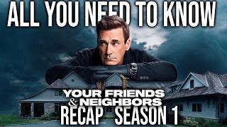Your Friends & Neighbors Season 1 Recap Everything You Need Before Season 2