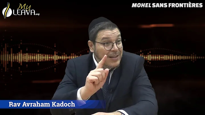 Mohel sans frontires (11/13) - Rav Avraham Kadoch