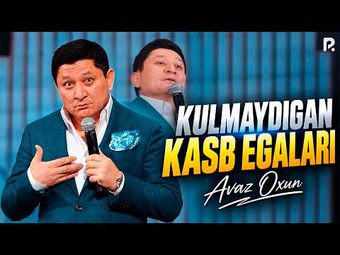 Avaz Oxun - Kulmaydigan kasb egalari