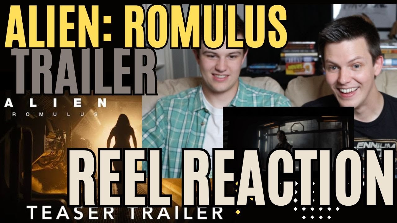 Alien: Romulus Teaser Trailer Reaction - Reel Reactions - YouTube