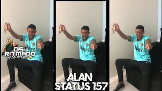 MC poze quebrado tudo (Alan Status 157)