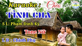 Tình Cha - karaoke Chèo - Tone Nữ - Chinh Phụ#dựng video Trần Huân