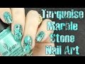 Turquoise Marble Stone Nail Tutorial