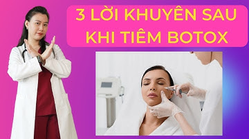 3 Lời khuyên sau khi tiêm botox gọn hàm - Bác sĩ Thu