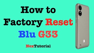 How to Factory Reset Your Blu G33 Phone | Hard Reset Blu G33 Android Phone | NexTutorial