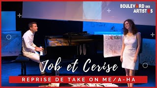 Take On Me - a-ha - Reprise par JOB & Cerise