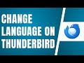 Change Thunderbird Language | How To Change Language On Thunderbird ✅ Tutorial
