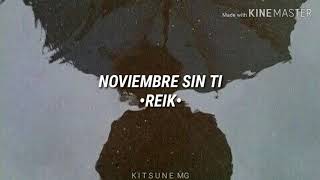 Noviembre sin ti - Reik // Letra.♡