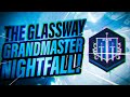THE GLASSWAY GRANDMASTER NIGHTFALL - Destiny 2 Beyond Light
