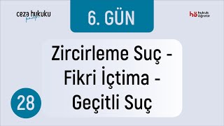 28) Ceza Hukuku KAMPI - Zircirleme Suç - Fikri İçtima - Geçitli Suç - Murat AKSEL