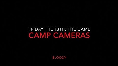 Friday the 13th: the Game BLOODY Camp Cameras Packanack Small Map