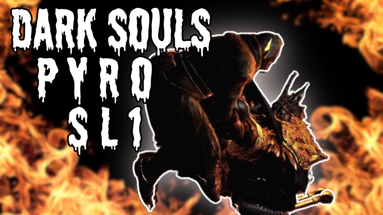 SL1 Pyromancy Playthrough Deaths & Highlights [No Commentary] | Dark ...
