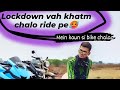 Lockdown khatm hua chalo ride pe  sagar verma jiii