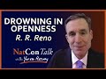 Yoram Hazony with R. R. Reno | Drowning in Openness | NatConTalk