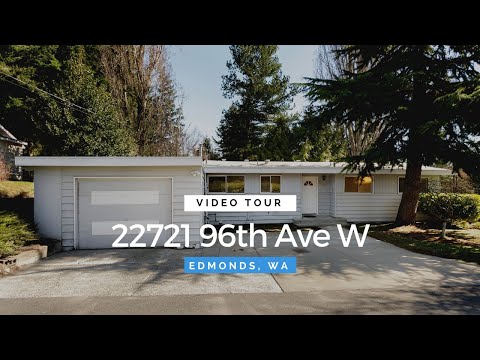 22721 96th Ave, Edmonds, WA home video tour