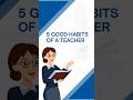 5 Good Habits of A Teacher #codefotech_academy #education #trending #goodhabits #teacher