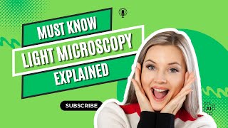Light Microscopy: Understanding the Basics