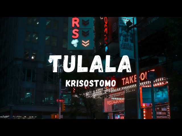 Krisostomo - Tulala (Lyrics) | Lyric Zone class=