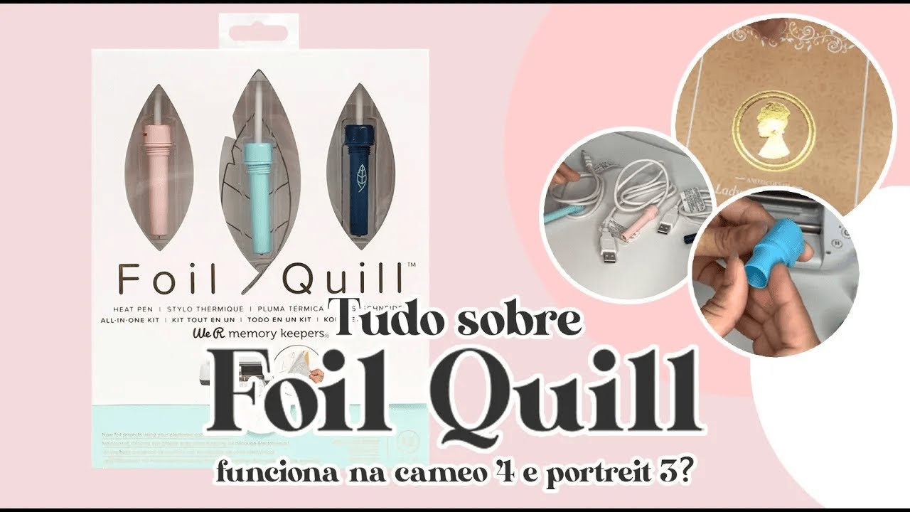 Tudo sobre Foil Quill - funciona na cameo 4 e portrait 3 ?