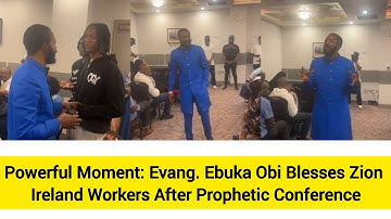 Powerful Moment: Evang. Ebuka Obi Blesses Zion Ireland Workers After Prophetic Conference