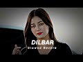 Dilbar dilbar   slowed  reverb  new lofi song   instagram trending song   lofi queen