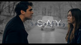 Seyran e Ferit - Say something |28|