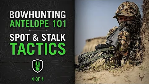 BOWHUNTING ANTELOPE 101 - SPOT & STALK TACTICS