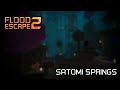 Flood Escape 2 OST - Satomi Springs (OFFICIAL)
