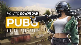 How To Download PUBG On PC For Free 2022!