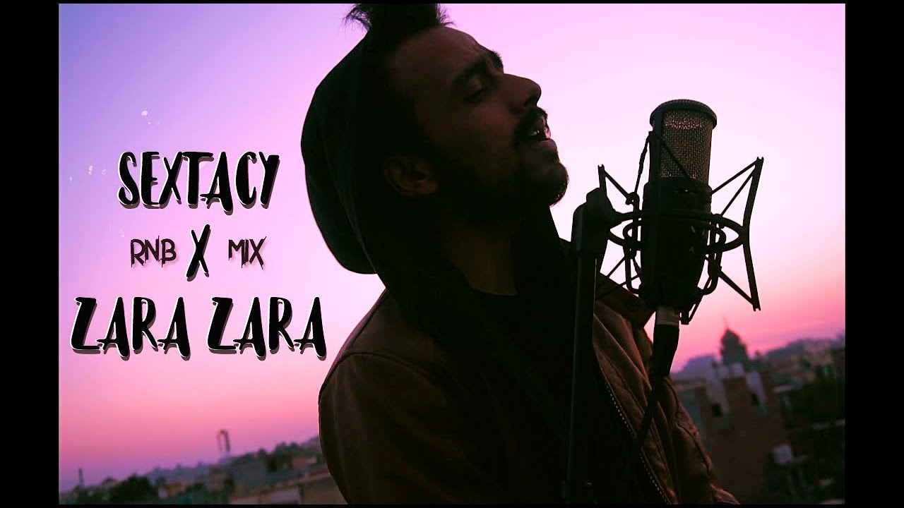 SEXTACY X ZARA ZARA RNB MIX  LALIT SINGH