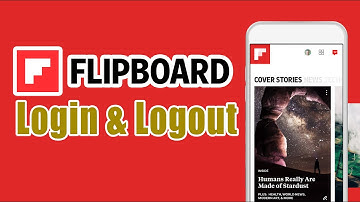 Flipboard App | How To Login And Logout