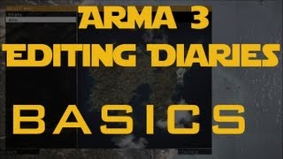 Arma 3 Editing Diaries: Basics
