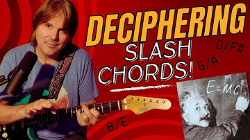 Deciphering Slash Chords and How to Use Them!